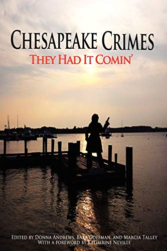 Chesapeake Crimes They Had It Comin' [Paperback]