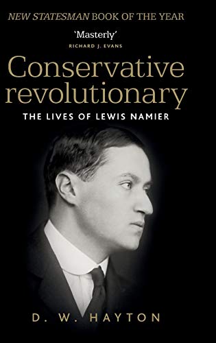 Conservative revolutionary The lives of Lewis Namier [Hardcover]