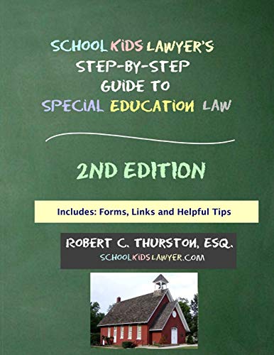 SchoolKidsLawyer's Step-By-Step Guide to Special Education Law - 2nd Edition [Paperback]