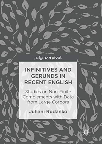 Infinitives and Gerunds in Recent English Studies on Non-Finite Complements wit [Paperback]