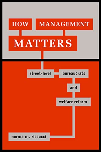 How Management Matters Street-Level Bureaucrats And Welfare Reform (public Mana [Paperback]