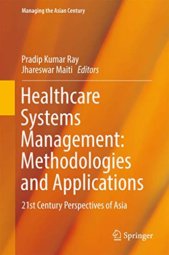Healthcare Systems Management Methodologies and Applications 21st Century Pers [Hardcover]