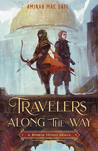 Travelers Along the Way A Robin Hood Remix [Hardcover]