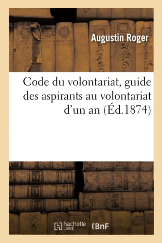 Code Du Volontariat, Guide Des Aspirants Au Volontariat D'Un An