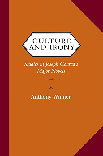 Culture And Irony Studies In Joseph Conrad's Major Novels (victorian Literature [Paperback]