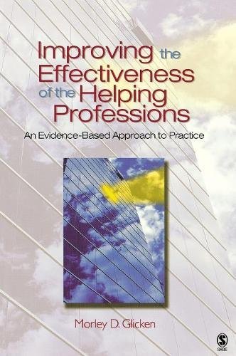 Improving the Effectiveness of the Helping Professions An Evidence-Based Approa [Hardcover]