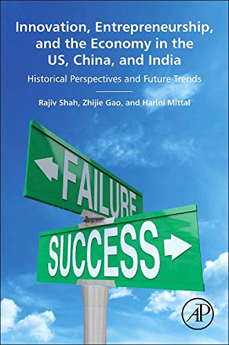 Innovation, Entrepreneurship, and the Economy in the US, China, and India Histo [Hardcover]