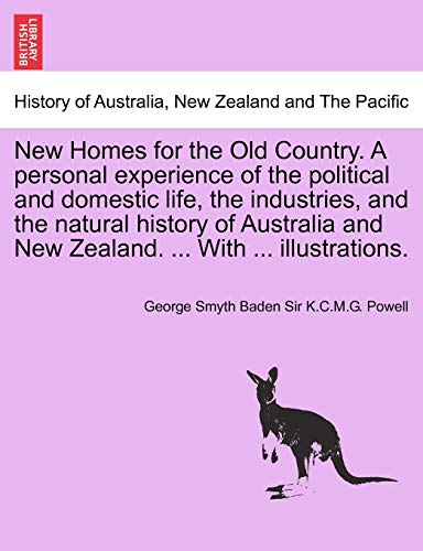New Homes For The Old Country. A Personal Experience Of The Political And Domest [Paperback]
