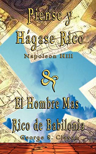 Piense Y Hagase Rico By Napoleon Hill & El Hombre Mas Rico De Babilonia By Georg [Hardcover]