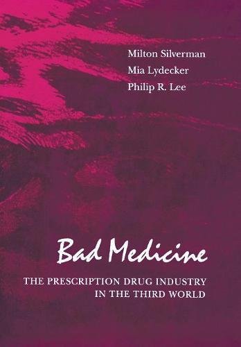 Bad Medicine The Prescription Drug Industry in the Third World [Hardcover]