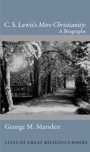 C. S. Lewis}}}s &quotMere Christianity&quot A Biography [Hardcover]