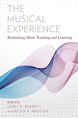 The Musical Experience Rethinking Music Teaching and Learning [Paperback]