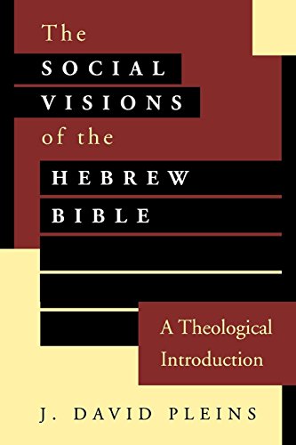 The Social Visions Of The Hebrew Bible A Theological Introduction [Paperback]
