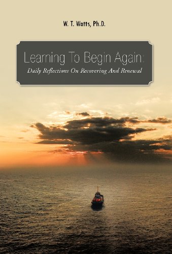 Learning To Begin Again Daily Reflections On Recovering And Renewal [Hardcover]