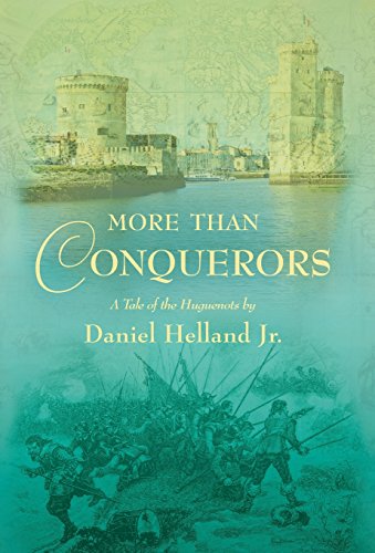 More Than Conquerors A Tale Of The Huguenots [Hardcover]