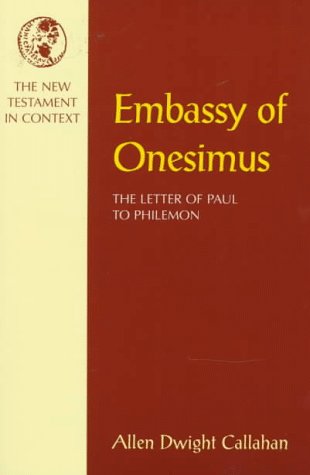 Embassy of Onesimus The Letter of Paul to Philemon [Paperback]