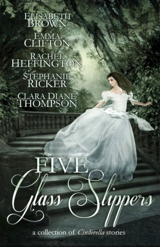 Five Glass Slippers [Paperback]