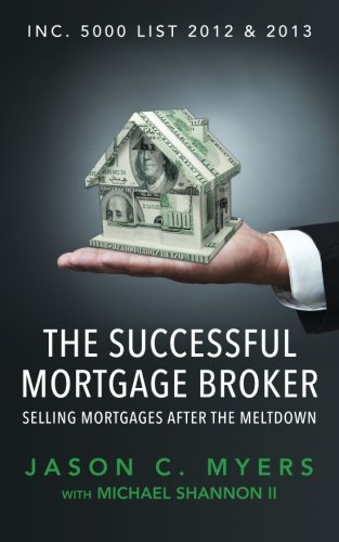 The Successful Mortgage Broker Selling Mortgages After The Meltdown [Paperback]