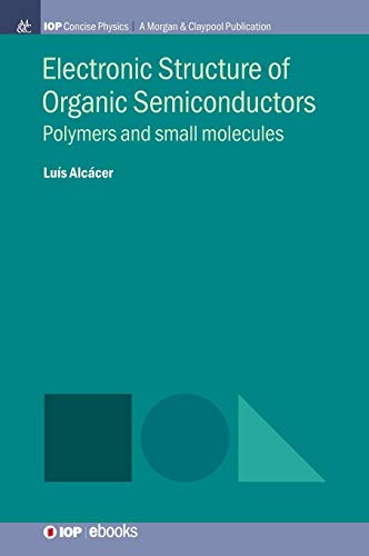 Electronic Structure of Organic Semiconductors  Polymers and Small Molecules [Hardcover]