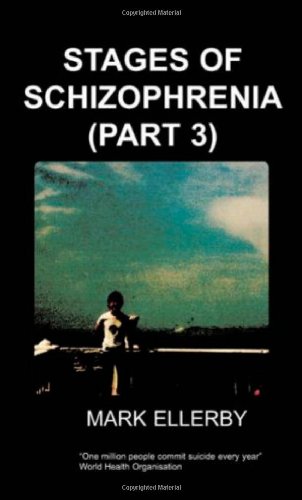 Stages Of Schizophrenia, The (part 3) [Paperback]
