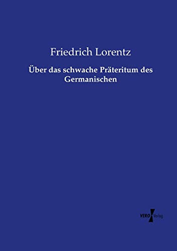 ber Das Schwache Prteritum Des Germanischenen (german Edition) [Paperback]