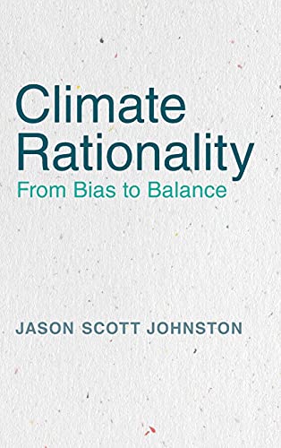 Climate Rationality From Bias to Balance [Hardcover]