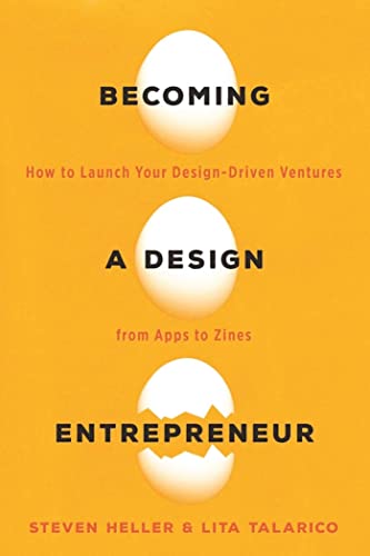 Becoming a Design Entrepreneur How to Launch Your Design-Driven Ventures from A [Paperback]