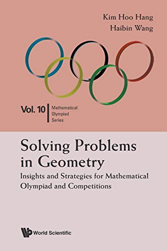 Solving Problems In Geometry Insights And Strategies (mathematical Olympiad Ser [Paperback]