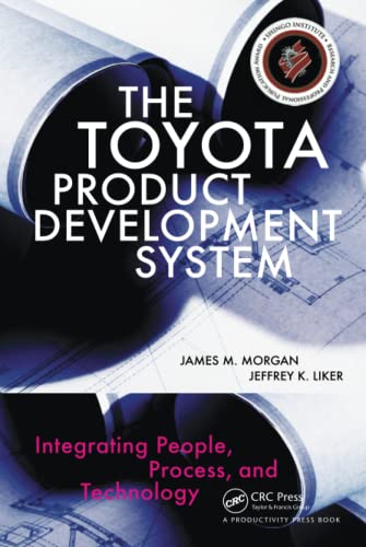 The Toyota Product Development System Integrating People, Process, and Technolo [Hardcover]