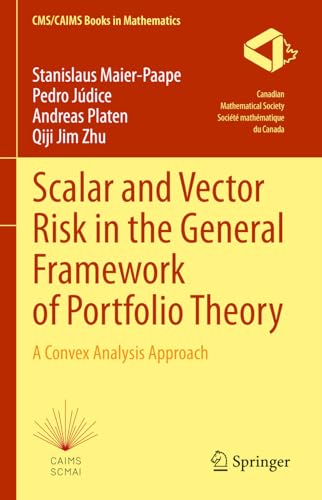 Scalar and Vector Risk in the General Framework of Portfolio Theory A Convex An [Hardcover]