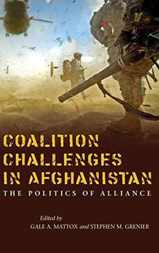 Coalition Challenges in Afghanistan The Politics of Alliance [Hardcover]