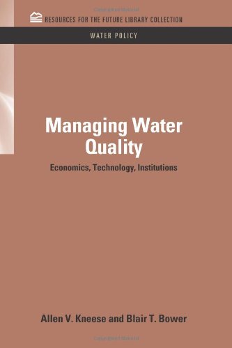Managing Water Quality  Economics, Technology, Institutions [Hardcover]