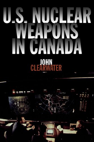 U.S. Nuclear Weapons in Canada [Paperback]
