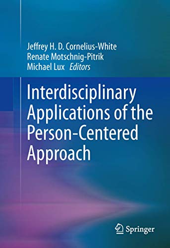 Interdisciplinary Applications of the Person-Centered Approach [Hardcover]