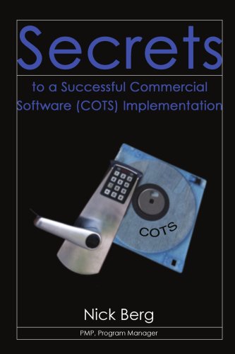Secrets To A Successful Commercial Software (cots) Implementation [Paperback]