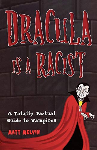 Dracula Is A Racist [Paperback]