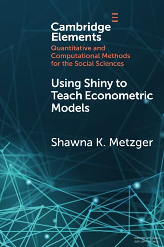 Using Shiny to Teach Econometric Models [Paperback]