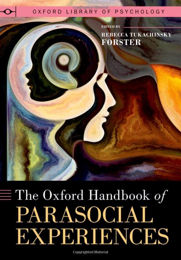 The Oxford Handbook of Parasocial Experiences [Hardcover]