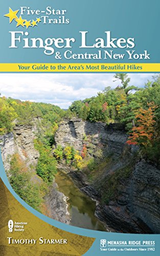 Five-Star Trails Finger Lakes and Central New York Your Guide to the Area's Mo [Hardcover]