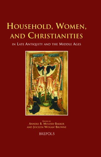Household, Women, and Christianities in Late Antiquity and the Middle Ages [Hardcover]