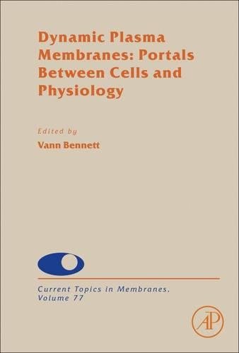 Dynamic Plasma Membranes Portals Between Cells and Physiology [Hardcover]