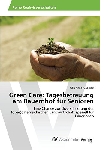 Green Care Tagesbetreuung Am Bauernhof F|r Senioren (german Edition) [Paperback]