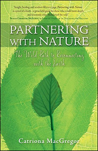 Partnering with Nature The Wild Path to Reconnecting with the Earth [Paperback]
