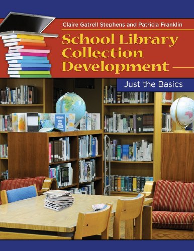 School Library Collection Development Just The Basics [Paperback]