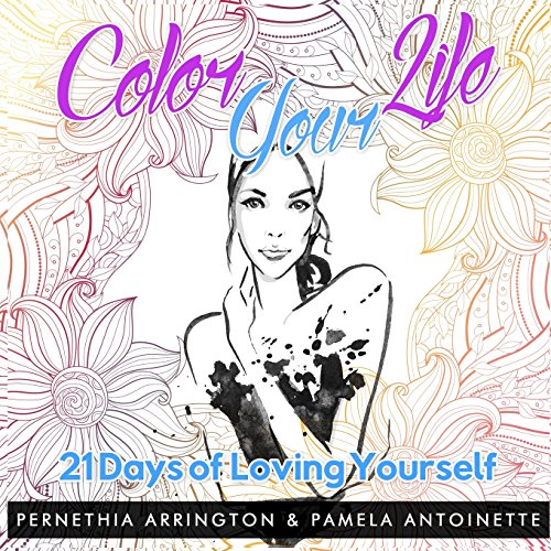 Color Your Life 21 Days Of Loving Yourself [Paperback]