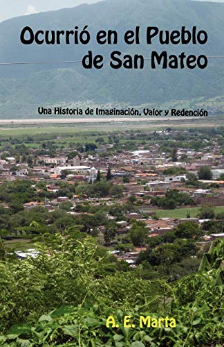 Ocurri en el Pueblo de San Mateo  Una Historia De [Paperback]