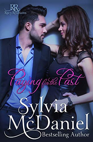 Paying For The Past (racy Reunions) [Paperback]