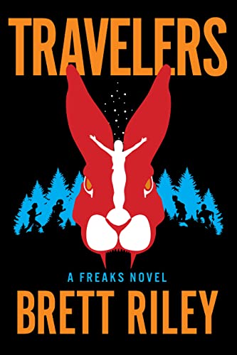 Travelers A Freaks Novel [Hardcover]