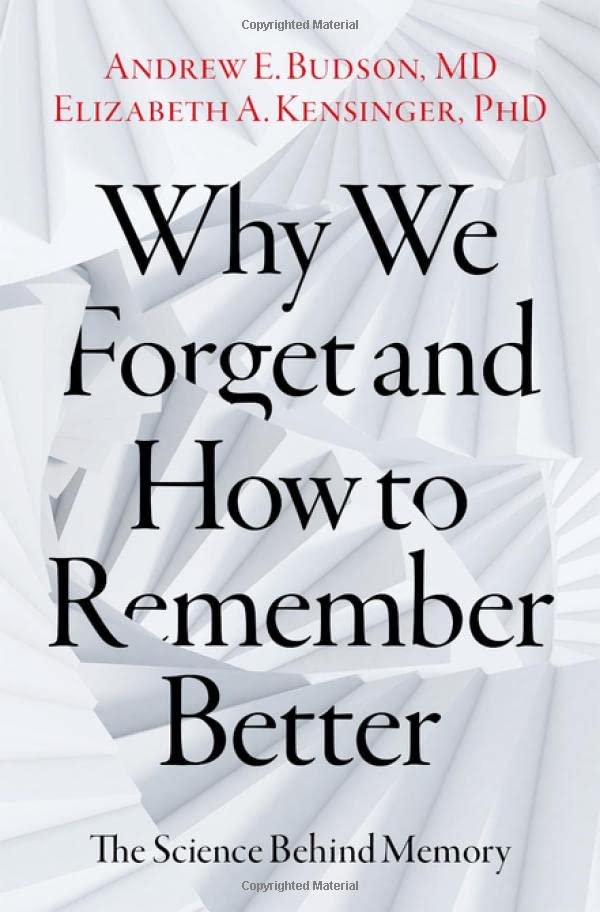 Why We Forget and How To Remember Better The Science Behind Memory [Hardcover]