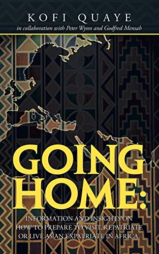 Going Home Information and Insights on How to Prepare to Visit, Repatriate or L [Paperback]